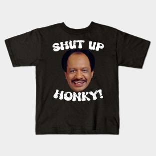 Funny-Shut-Up-Honky! Kids T-Shirt